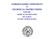 Medical Examination of Refugees for Tuberculosos