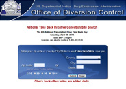 The National Prescription Drug Take-Back Day aims to provide a safe, convenient, and responsible means of disposing of prescription drugs, while also educating the general public about the potential for abuse of medications.  Use this tool to locate a site near you!